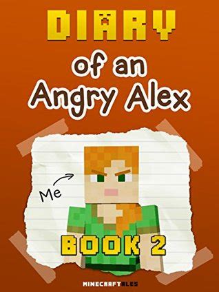 diary of an angry alex book 2 an unofficial minecraft book volume 2 Kindle Editon
