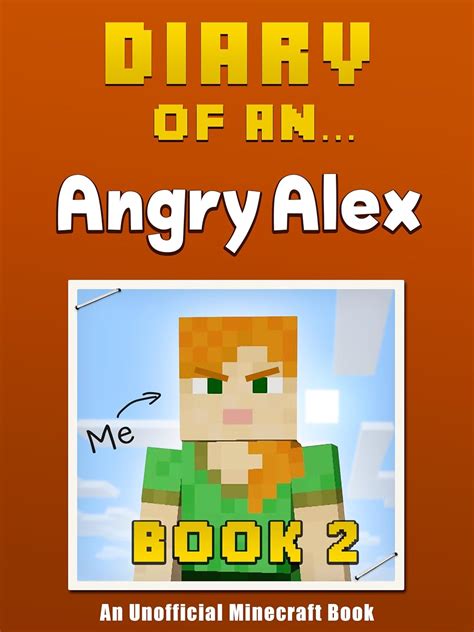 diary of an angry alex book 2 an unofficial minecraft book volume 2 Kindle Editon