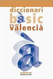 diccionari bàsic dus del valencià bromera txt Reader