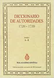 diccionario de autoridades 1726 1739 tomo i facsimiles de edic unicas PDF