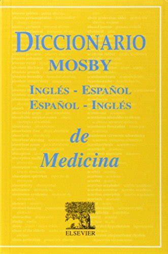 diccionario mosby de medicina ingles espanol or espanol ingles Epub
