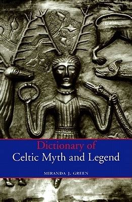 dictionary of celtic myth and legend Doc