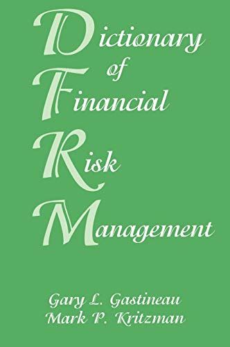 dictionary of financial risk management third edition Reader