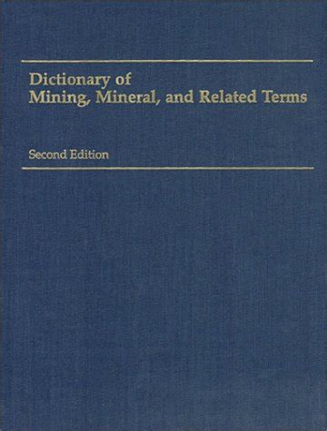 dictionary of mining mineral and related terms Reader