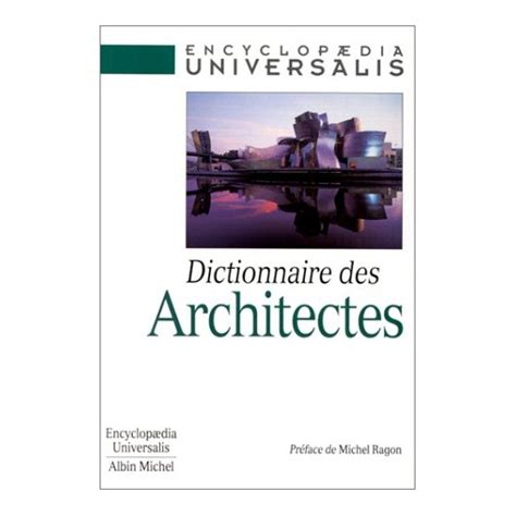 dictionnaire architectes encyclopaedia universalis ebook Kindle Editon