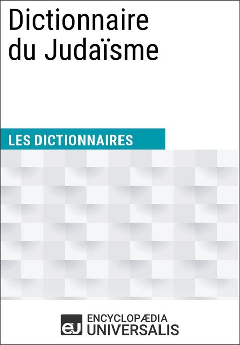 dictionnaire du juda sme encyclopaedia universalis ebook PDF