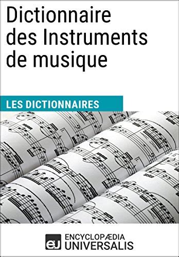 dictionnaire instruments musique encyclopaedia universalis ebook PDF