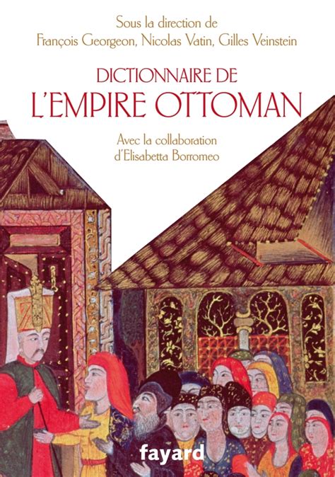 dictionnaire lempire ottoman xve xxe siecle Kindle Editon