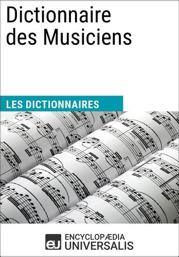 dictionnaire musiciens encyclopaedia universalis ebook Doc