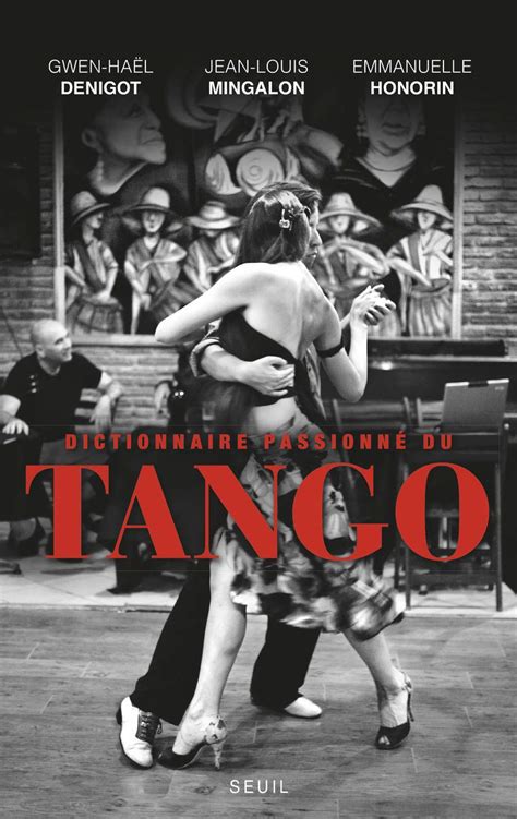 dictionnaire passionn tango gwen ha l denigot Kindle Editon