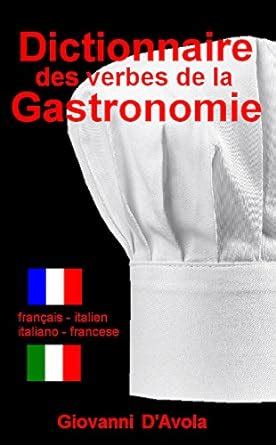 dictionnaire verbes gastronomie fran ais italiano ebook PDF