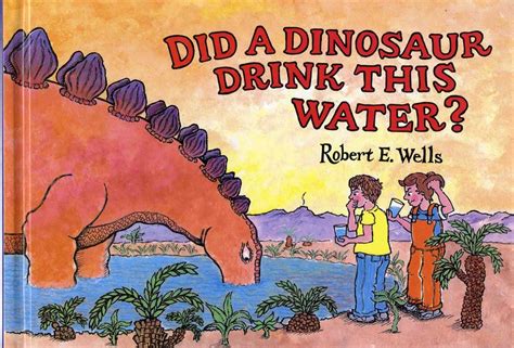 did a dinosaur drink this water? wells of knowledge science Epub