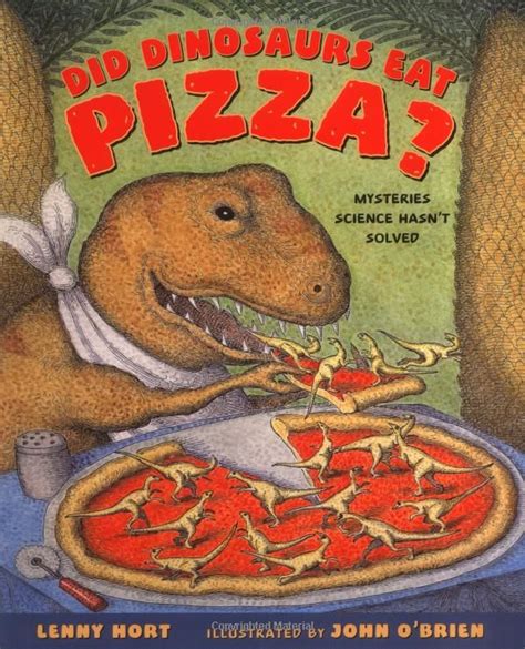 did dinosaurs eat pizza? mysteries science hasnt solved Reader