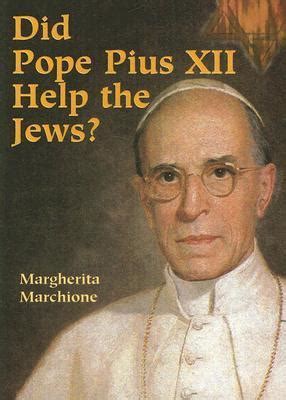 did pope pius xii help the jews? Reader