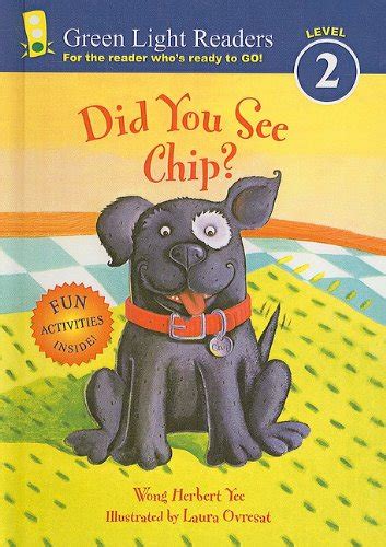 did you see chip? green light readers level 2 Kindle Editon