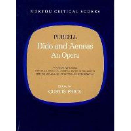 dido and aeneas an opera norton critical scores Reader