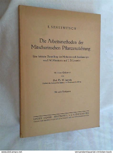 die arbeitsmethoden der mitschurinschen pflanzenzchtung eine kritische darstellung der methoden und anschauungen van iw mitschurin und td lyssenko Reader