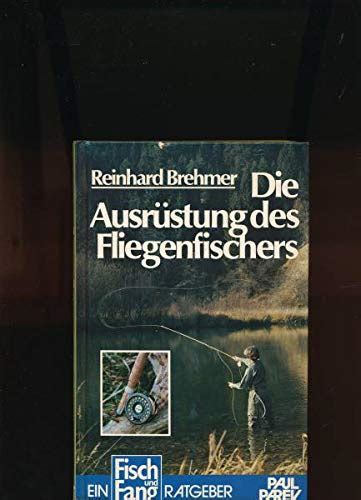 die ausrstung des fliegenfischers auswahl und gebrauch passender gerte Doc