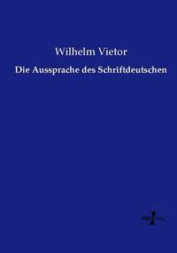 die aussprache schriftdeutschen wilhelm vietor Doc