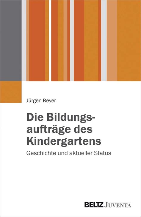 die bildungsauftr ge kindergartens geschichte aktueller Reader