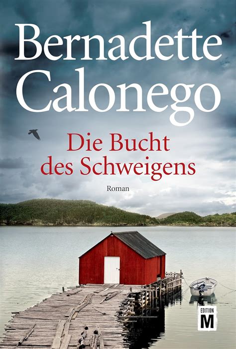 die bucht schweigens bernadette calonego Kindle Editon