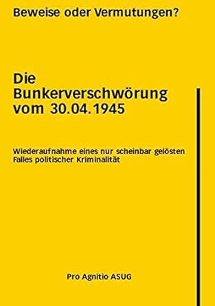 die bunkerverschw rung april 1945 betrachtungen ebook Kindle Editon