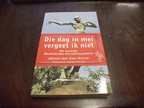 die dag in mei vergeet ik niet de mooiste nederlandse bevrijdingspoezie PDF