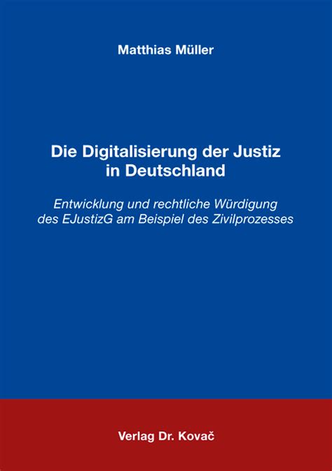 die digitalisierung justiz deutschland zivilprozesses Kindle Editon