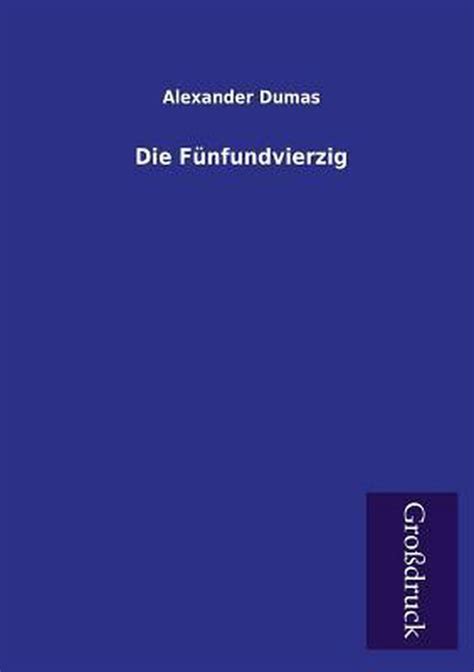 die f nfundvierzig alexandre dumas ebook Kindle Editon