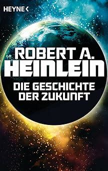 die geschichte zukunft robert heinlein Doc