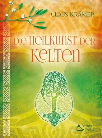 die heilkunst kelten claus kr mer PDF