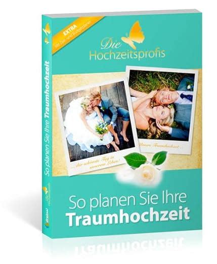 die hochzeitsprofis expertenwissen hochzeitsplaner traumhochzeit Epub