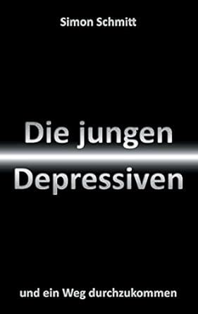 die jungen depressiven ein durchzukommen Kindle Editon