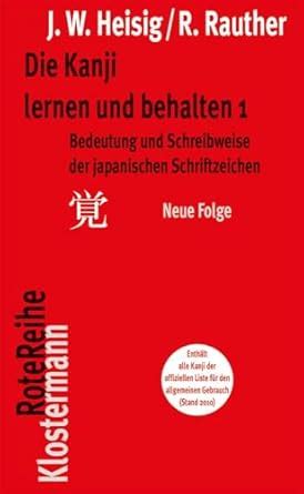 die kanji lernen und behalten 1 neue bedeutung und schreibweise der japanischen schriftzeichen Reader