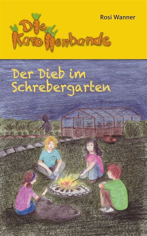 die karottenbande schrebergarten rosi wanner Reader