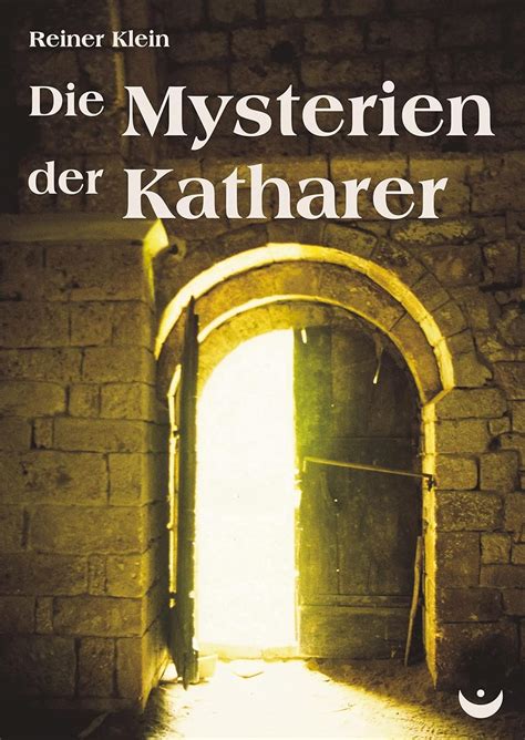 die mysterien katharer reiner klein ebook Reader