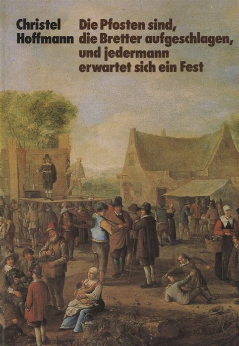 die pfosten sind die bretter aufgeschlagen und jedermann erwartet sich ein fest Epub