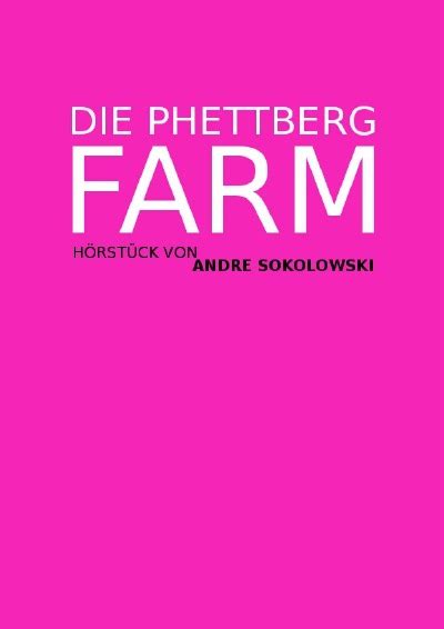 die phettbergfarm h rst ck andre sokolowski Reader