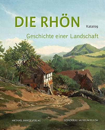 die rh n geschichte landschaft katalog PDF