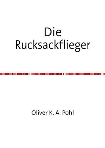die rucksackflieger junge abenteurer jahren PDF