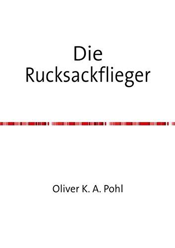 die rucksackflieger junge abenteurer jahren PDF