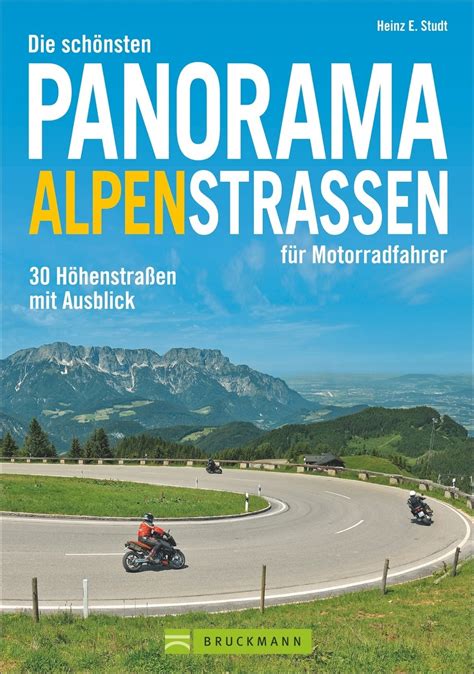 die sch nsten panorama alpenstrassen f r motorradfahrer PDF