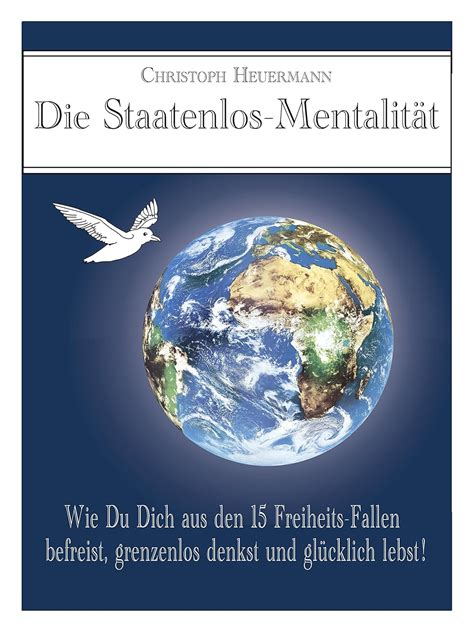 die staatenlos mentalit t 15 freiheits fallen grenzenlos gl cklich ebook Kindle Editon