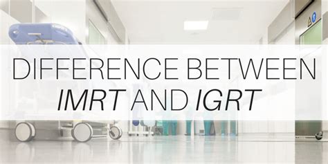 difference between imrt and igrt