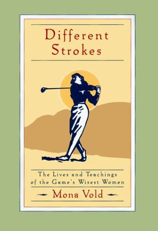 different strokes the lives and teachings of the games wisest women Epub