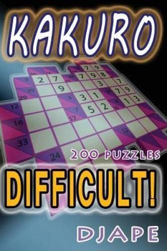 difficult kakuro 200 puzzles volume 1 Kindle Editon