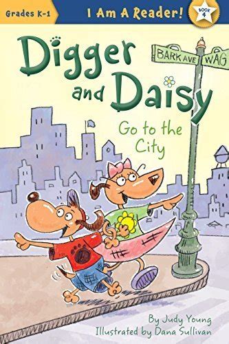 digger and daisy go to the city i am a reader digger and daisy Epub
