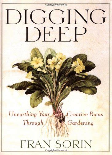 digging deep unearthing your creative roots through gardening Kindle Editon