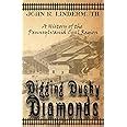 digging dusky diamonds a history of the pennsylvania coal region Reader