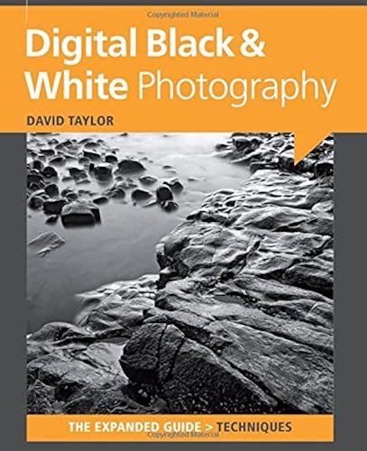 digital black and white photography expanded guides techniques Reader